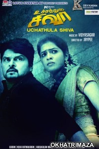 Uchathula Shiva (2019) South Indian Hindi Dubbed Movie