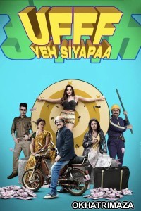 Ufff Yeh Siyapaa (2025) Bollywood Hindi Movie