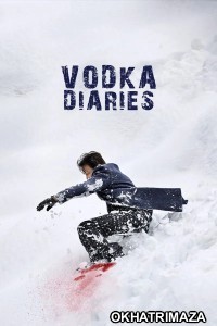 Vodka Diaries (2018) Bollywood Hindi Movie