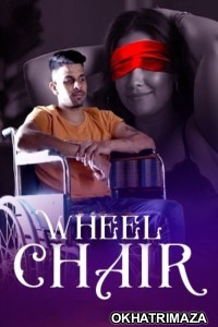 Wheel Chair (2025) S01 Part 1 Bulbulplay Hindi Hot Web Series