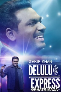 Zakir Khan Delulu Express (2025) Comedy Full Show